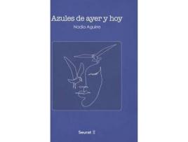 Livro Azules De Ayer Y Hoy de Nadia Aguirre (Espanhol)