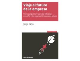 Livro Viaje Al Futuro De La Empresa de Jorge Calvo García (Espanhol) 