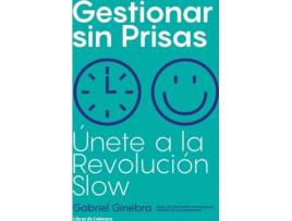 Livro Gestionar Sin Prisas de Gabriel Ginebra (Espanhol)