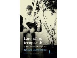 Livro Los Años Irreparables Y Otras Prosas Autobiográficas de Rafael Montesinos (Espanhol)