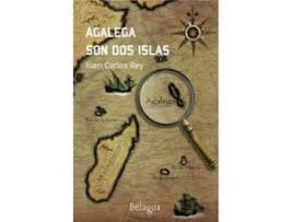 Livro Agalega Son Dos Islas de Juan Carlos Rey Salgado (Espanhol)