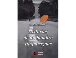 Livro Historia De Un Hombre Sin Paraguas de Juan Alvarez Fernandez (Espanhol)