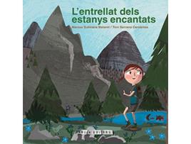 Livro L'Entrellat Dels Estanys Encantats de Toni Serrano Montse Subirana (Catalão) 