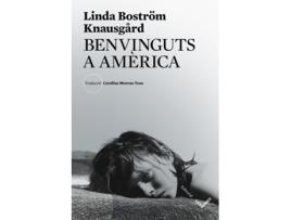 Livro Benvinguts A Amèrica de Linda Boström Knausgård (Catalão)