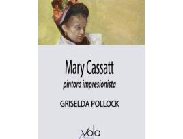 Livro Mary Cassatt - Pintora Impresionista de Pollock Griselda (Espanhol)