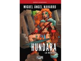 Livro Hundara La Rebelde de Naharro Miguel Ángel (Espanhol)