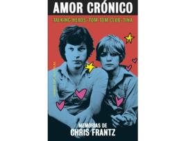 Livro Amor Crónico de Chris Frantz (Espanhol)