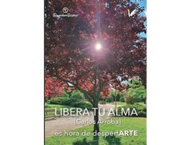 Livro Libera Tu Alma de Carlos Arroba Díaz (Espanhol)