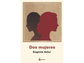 Livro Dos Mujeres de Eugenia Astur (Espanhol)