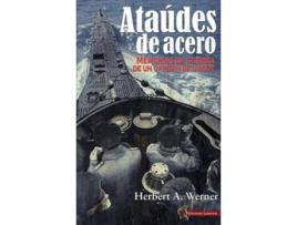 Livro Ataudes De Acero. Memorias De Guerra De Un Capitan De de Herbert A. Werner (Espanhol)