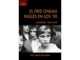 Livro El Free Cinema Inglés En Los 50 de Luis Carlo Allo Ayala (Espanhol)