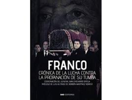 Livro Franco Cronica De La Lucha Contra La Profanación De Su Tumba de Juan Chicharro Ortega (Espanhol)