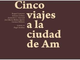 Livro Cinco Viajes A La Ciudad De Am de Jeannette L. Clariond (Espanhol)