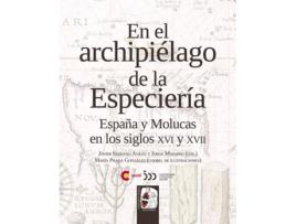 Livro En El Archipiélago De La Especiería de Javier Serrano Aviles (Espanhol)