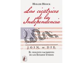 Livro Las Cicatrices De La Independencia de Holger Hook (Espanhol)