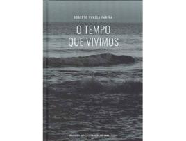 Livro O Tempo Que Vivimos de Roberto Varela Fariña (Galego)
