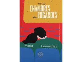 Livro No Te Enamores De Cobardes de Marta Fernandez (Espanhol)