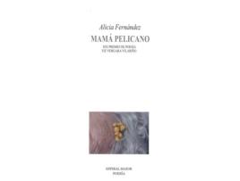 Livro Mamá Pelicano. Xix Premio Poesía Fiz Vergara Vilariño de Alicia Fernández (Galego)