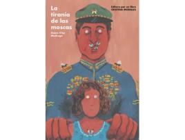 Livro La Tiranía Del Las Moscas de Elaine Vilar Madruga Vilar Madruga (Espanhol)