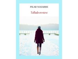 Livro Tallado En Nieve de Pilar Nasarre Ramón (Espanhol) 