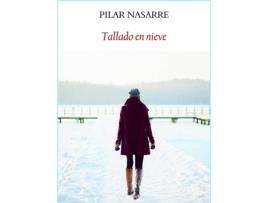 Livro Tallado En Nieve de Pilar Nasarre Ramón (Espanhol)