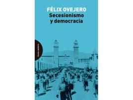 Livro Secesionismo Y Democracia de Ovejero Félix (Espanhol)