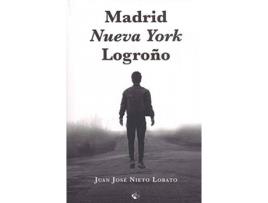Livro Madrid, Nueva York, Logroño de Juan José Nieto Lobato (Espanhol)
