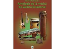 Livro Antología De La Música De Guinea Ecuatorial de Barón Ya Búk-Lu (Espanhol)