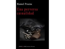 Livro Una Perversa Casualidad de Praena, Manuel 1953- (Espanhol)