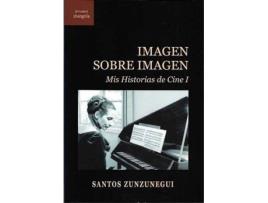 Livro Imagen Sobre Imagen de Santos Zunzunegui (Espanhol)