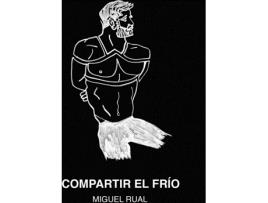 Livro Compartir El Frío de Miguel Rual (Espanhol)