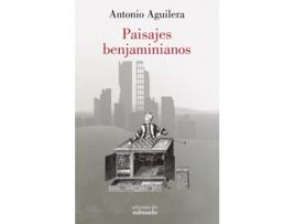 Livro Paisajes Benjaminianos de Antonio Aguilera Pedrosa (Espanhol)