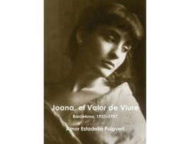 Livro Joana, El Valor De Viure de Amor Estadella Puigvert (Catalão)
