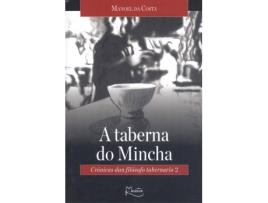 Livro A Taberna Do Mincha.Cronicas Dun Filosofo Tabernario 2 de Manoel Da Costa (Galego)