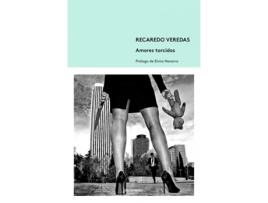 Livro Amores Torcidos de Recaredo Veredas (Espanhol)