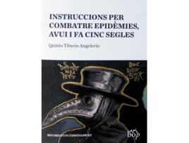 Livro Instruccions Per Combatre Epidèmies, Avui I Fa Cinc Segles de Quinto Tiberio Angelerio (Catalão)