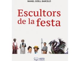 Livro Escultors De La Festa de Manel Guell Barcelo (Catalão)