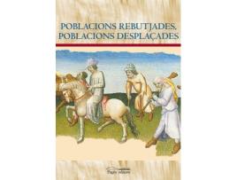 Livro Poblacions Rebutjades, Poblacions Desplaçades de Roger Pou Llavina (Espanhol)