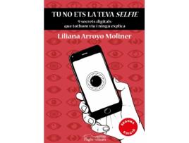 Livro Tu No Ets La Teva Selfie de Liliana Arroyo Moliner (Catalão)