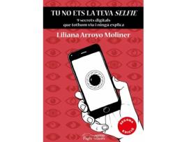 Livro Tu No Ets La Teva Selfie de Liliana Arroyo Moliner (Catalão)