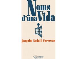 Livro Noms D'Una Vida de Joaquim Nadal Farreras (Catalão)