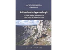 Livro Patrimonio Natural Y Geomorfología Los Lugares De Interés Geomorfológico Del Parque Natural Del Cañón Del Río Lobos de Enrique Serrano Cañadas (Espanhol)