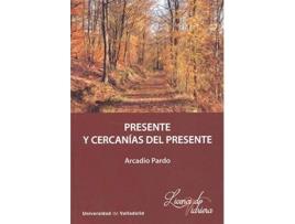 Livro Presente Y Cercanías Del Presente de Arcadio Pardo (Espanhol)