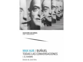 Livro Max Aub / Buñuel. Todas Las Conversaciones de Aub, Max (Espanhol)