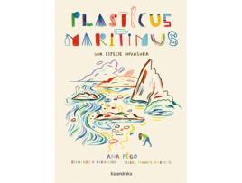 Livro Plasticus Maritimus. Una Especie Invasora de Ana Pêgo (Espanhol)