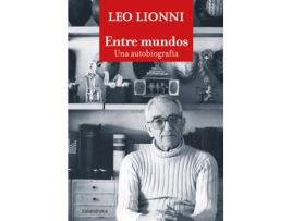 Livro Entre Mundos. Una Autobiografía de Leo Lionni (Espanhol)
