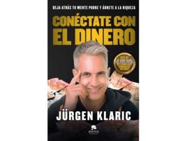 Livro Conéctate Con El Dinero de Jürgen Klaric (Espanhol)