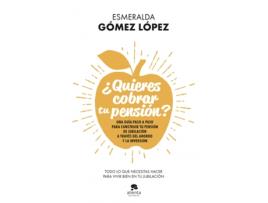 Livro ¿Quieres Cobrar Tu Pensión? de Esmeralda Gómez López (Espanhol)