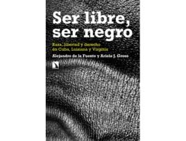 Livro Ser Libre, Ser Negro de Alejandro De La Fuente (Espanhol)