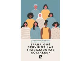 Livro ¿Para Qué Servimos Las Trabajadoras Sociales? de Lorena Gallardo Peralta (Espanhol)